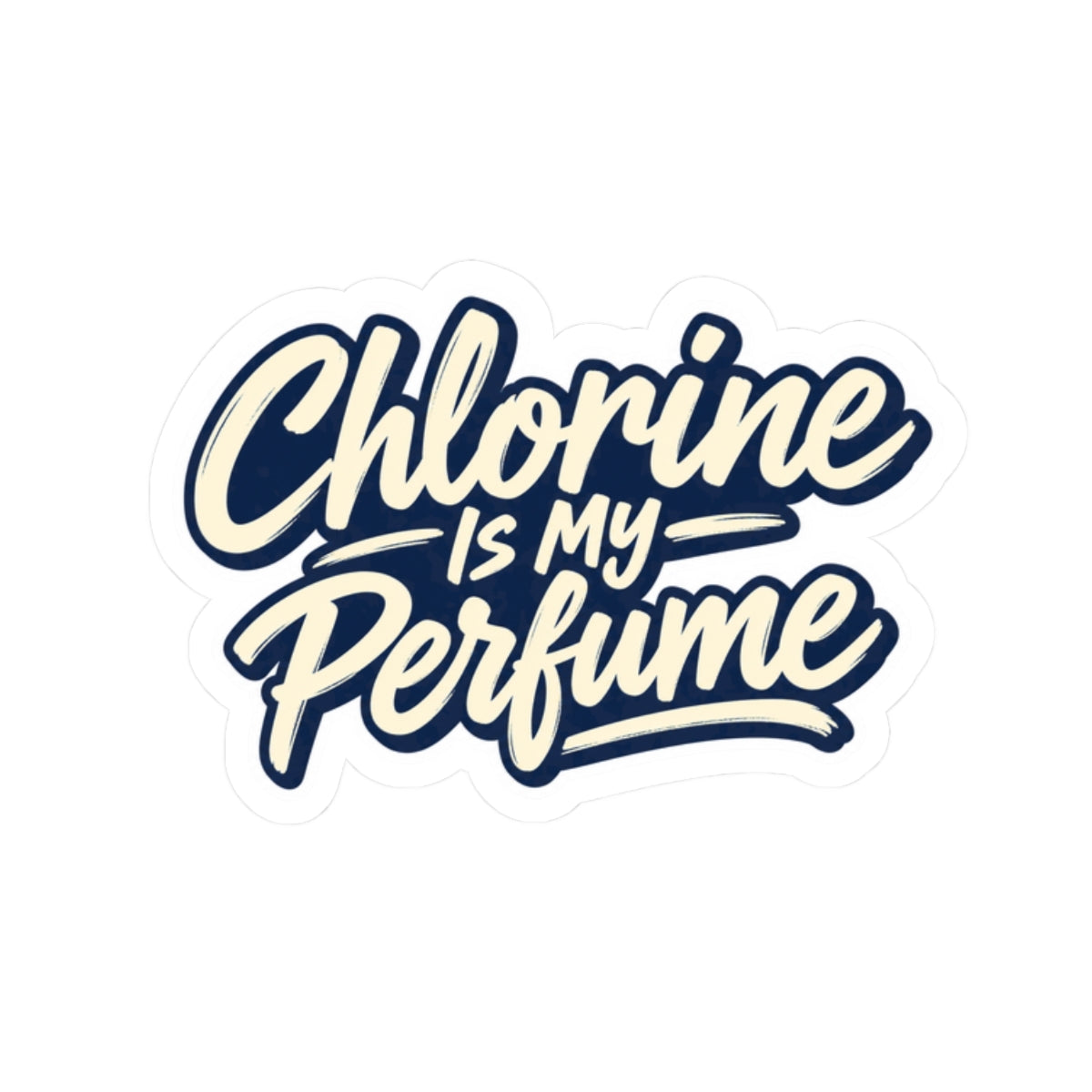 "Chlorine Is My Perfume" - BC - Sticker Design