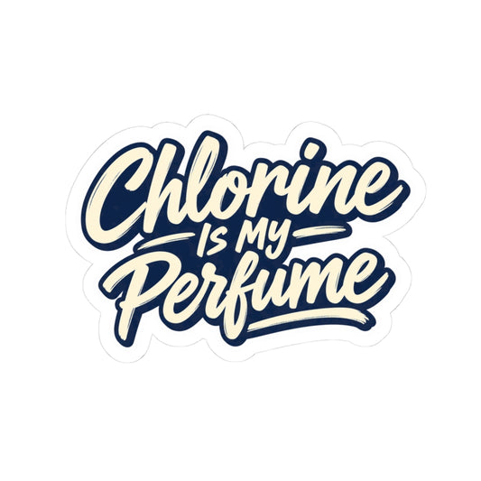 "Chlorine Is My Perfume" - BC - Sticker Design