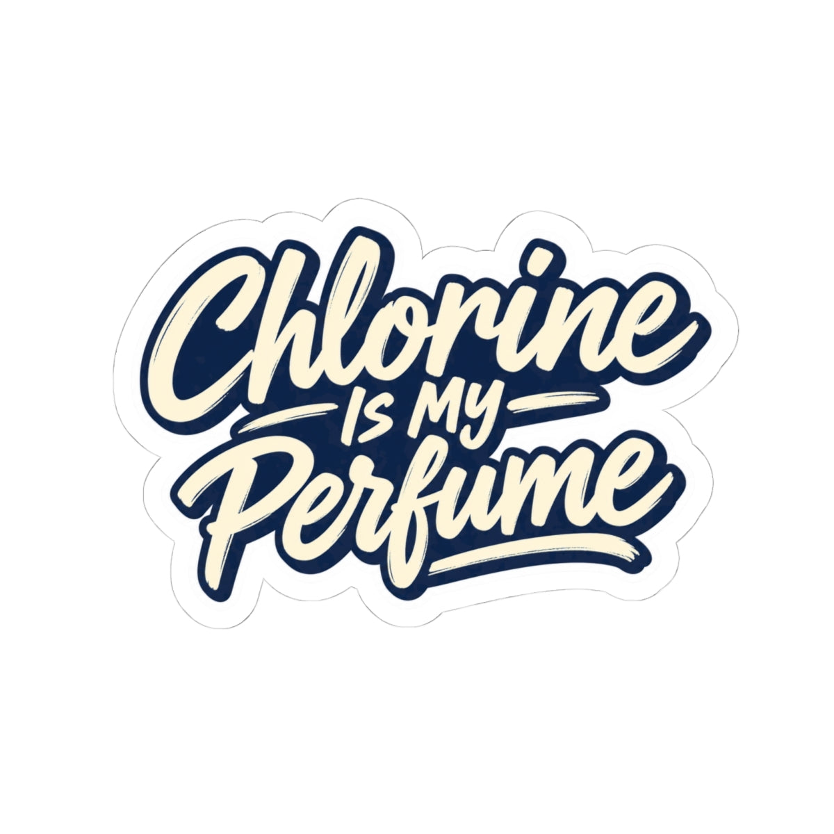 "Chlorine Is My Perfume" - BC - Sticker Design