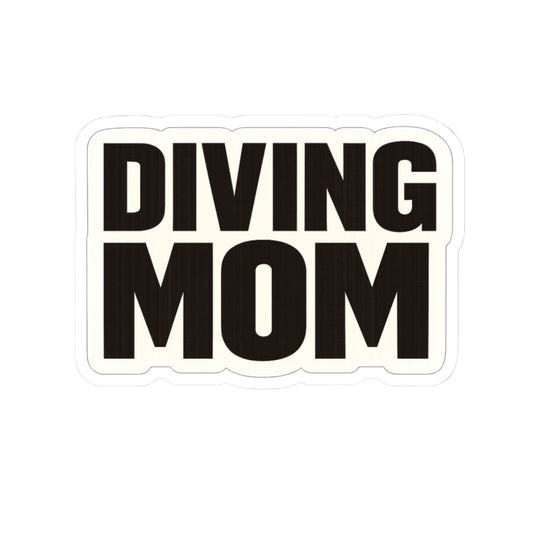 Diving Mom Sticker — Bold Kiss-Cut Vinyl Decal for Dive Moms