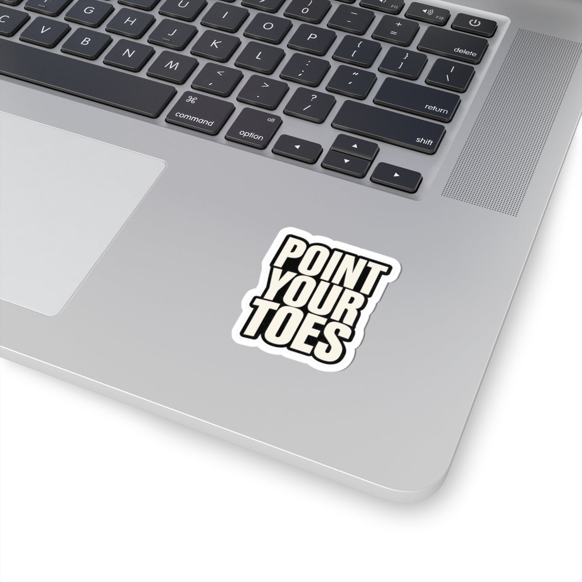 Point Your Toes Bold Print Sticker