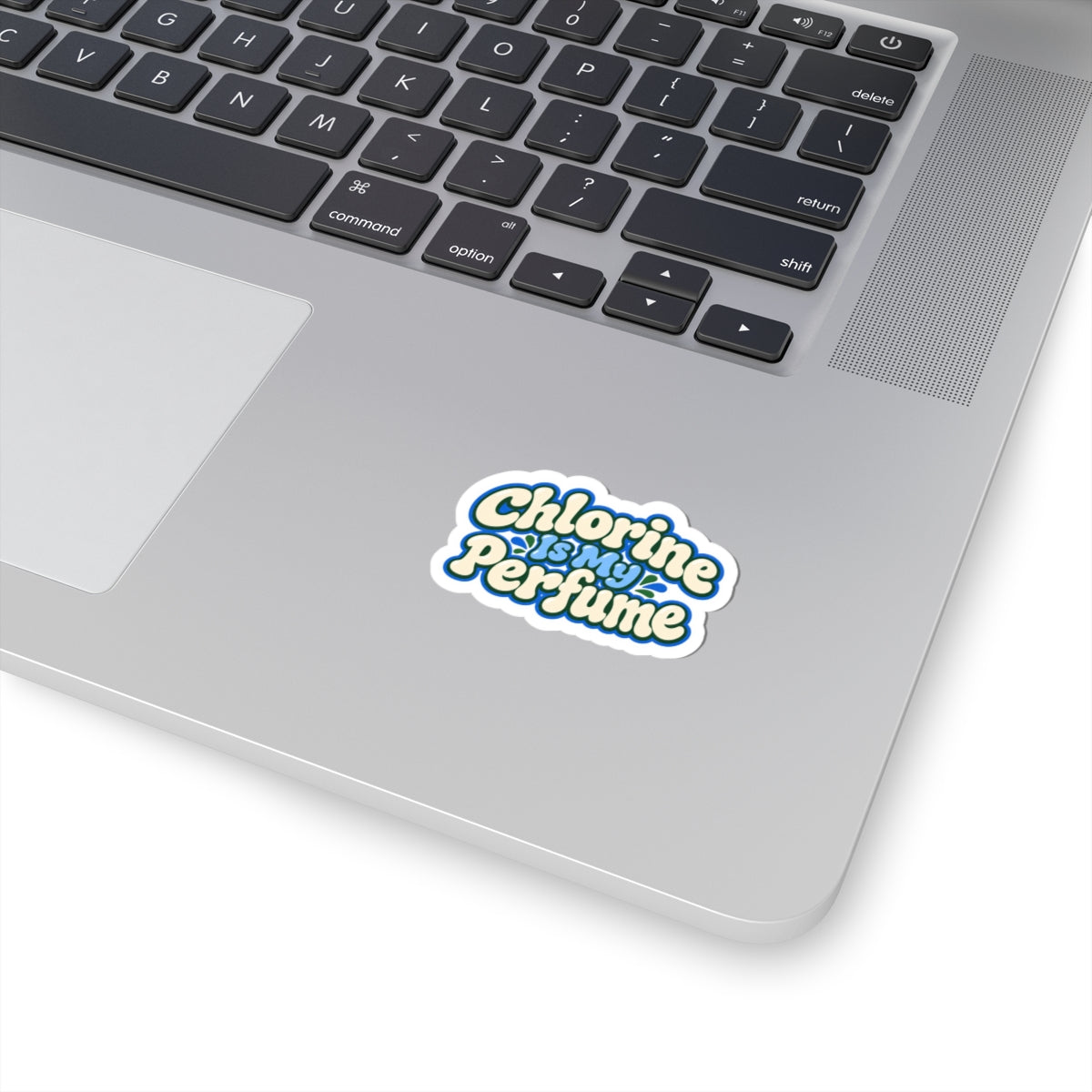 Chlorine Is My Perfume Kiss-Cut Sticker