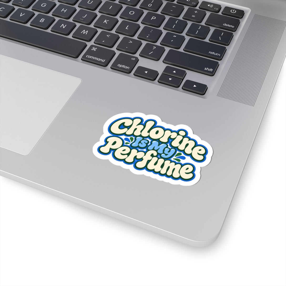 Chlorine Is My Perfume Kiss-Cut Sticker