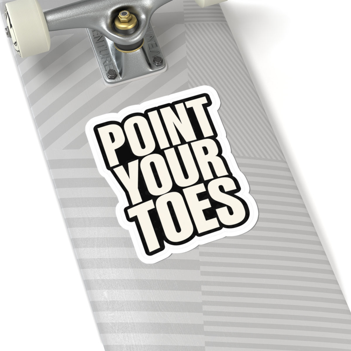 Point Your Toes Bold Print Sticker