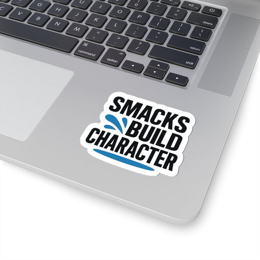 "Smacks Build Character" Funny Kiss-Cut Stickers - Perfect for Laptops, Water Bottles, and Gifts