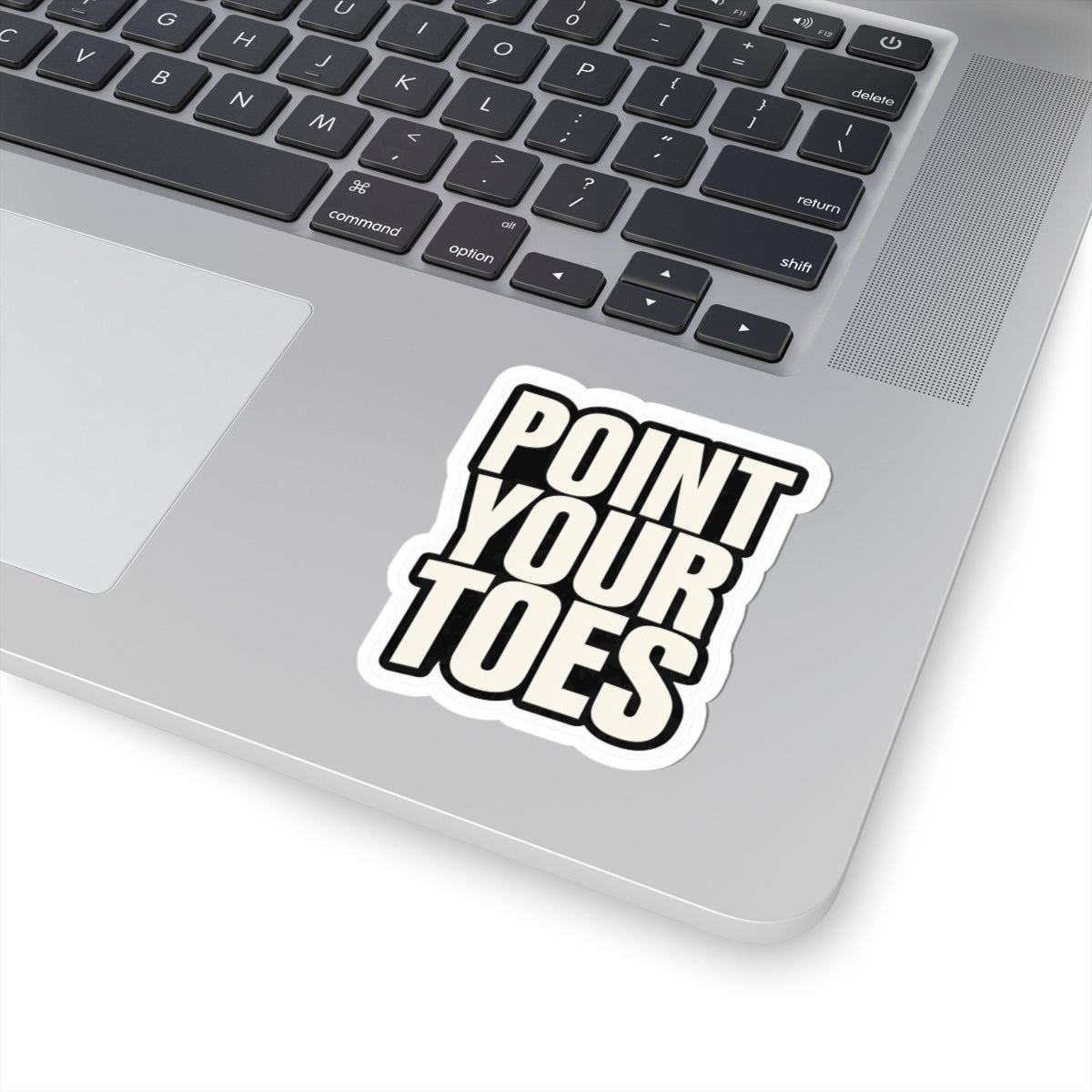 Point Your Toes Bold Print Sticker