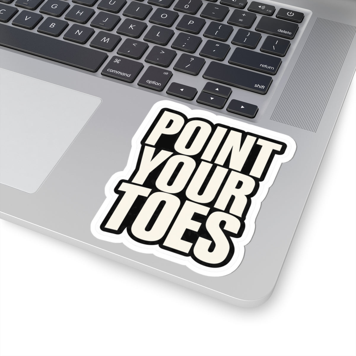Point Your Toes Bold Print Sticker